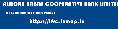 ALMORA URBAN COOPERATIVE BANK LIMITED  UTTARAKHAND CHAMPAWAT    ifsc code